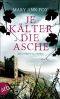 [Mags Blake 03] • Je kälter die Asche